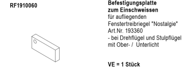 Jansen rp fineline 70W, Befestigungsplatte zum Einschweissen für aufliegenden Fenstertreibriegel Nostalgie Art.Nr. 193360, Artikel Nummer RF1910060