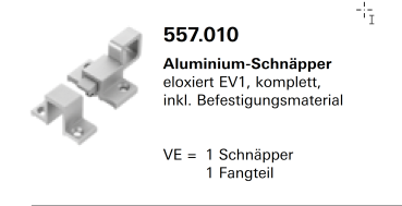 Schüco Jansen-Economy 50 Fenster, Aluminium-Schnäpper eloxiert EV1 Artikelnummer 557.010, Beschläge