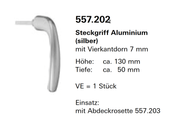 Schüco Jansen-Economy 50 Fenster, Steckgriff Aluminium (silber), Artikelnummer, 557.202, Beschläge