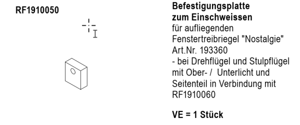 Jansen rp fineline 70W, Befestigungsplatte zum Einschweissen für aufliegenden Fenstertreibriegel Nostalgie Art.Nr. 193360, Artikel Nummer RF1910050